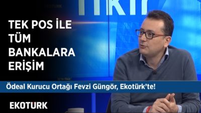 Tek POS ile Tüm Bankalara Erişim! | Ödeal Kurucu Ortağı Fevzi Güngör