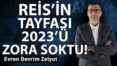 Reis'in tayfası 2023'ü zora soktu!