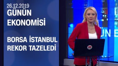 Piyasalarda son durum - Günün Ekonomisi 26.12.2019 Perşembe