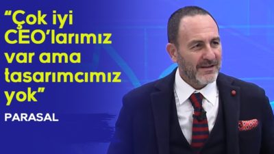 "Çok iyi CEO'larımız var ama tasarımcımız yok" - Parasal 1. Kısım - 30.12.2019