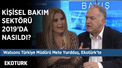 Watsons Türkiye Müdürü Mete Yurddaş Ekotürk'te! | Serpin Alparslan