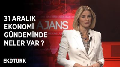 31 Aralık 2019 Ahu Orakçıoğlu ile Ajans | Günün Ekonomi Haberleri