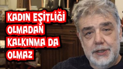Kadın eşitliği olmadan kalkınma da olmaz