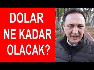 En Çok Merak Edilen Ekonomi Sorusu dolar ne olacak?