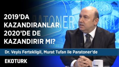 2020'de Nelere Yatırım Yapalım? | Dr. Veyis Fertekligil | 23 Aralık 2019