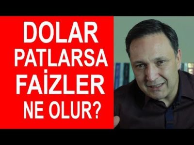 Dolar Patlarsa Faizler Ne Olur? I Selçuk Geçer