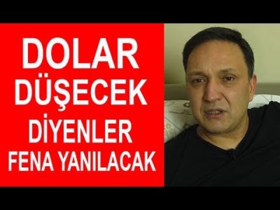Dolar Düşecek Diyenler Fena Yanılacak ! Selçuk Geçer