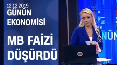 Piyasalarda son durum - Günün Ekonomisi 12.12.2019 Perşembe