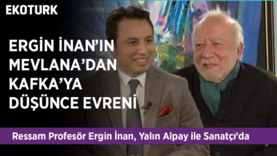 Sanata Adanmış bir Ömür: Ergin İnan | Yalın Alpay