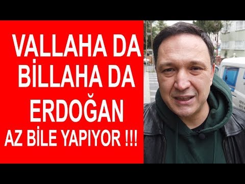 Vallaha da Billaha da Erdoğan Az Bile Yapıyor !!!