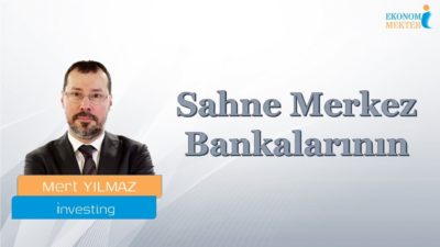 Mert Yılmaz - Sahne Merkez Bankalarının [Ekonomi Mektebi]