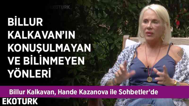 Ekranların En Dobra Kadını Billur Kalkavan ile Özel Sohbet | Hande Kazanova