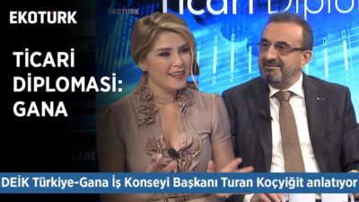 Ticari Diplomasi: Gana | Turan Koçyiğit | Serpin Alparslan