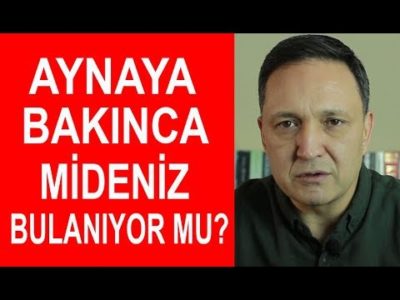 Aynaya Bakınca Mideniz Bulanıyor mu? Selçuk Geçer