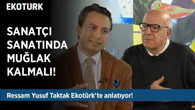 Çağdaş Türk Sanatında Zamansız Renkler | Ressam Yusuf Taktak & Yalın Alpay