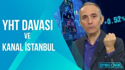 YHT Davası:"Bana Eğitim Verilmedi" | Kanal İstanbul | Emin Çapa