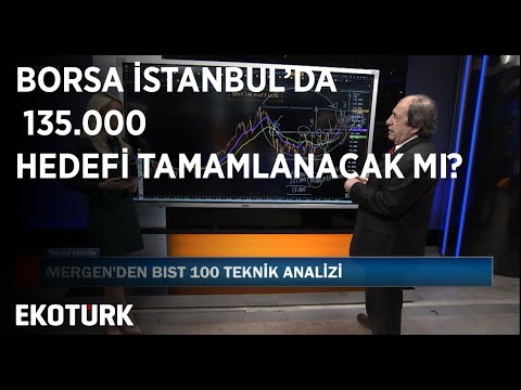Borsa İstanbul’da 135.000 Hedefi Tamamlanacak mı? | Ahmet Mergen | Borsa Teknik | 17 Ocak 2020