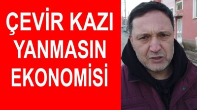 Çevir Kazı Yanmasın Ekonomisi ! Selçuk Geçer