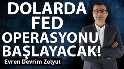 Dolarda FED operasyonu başlayacak!