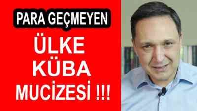 Para Geçmeyen Ülke Küba Mucizesi I Selçuk Geçer