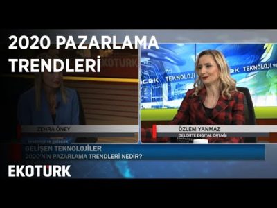 2020 Pazarlama Trendleri | Özlem Yanmaz | Zehra Öney
