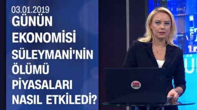 Piyasalarda son durum - Günün Ekonomisi 03.01.2019 Cuma
