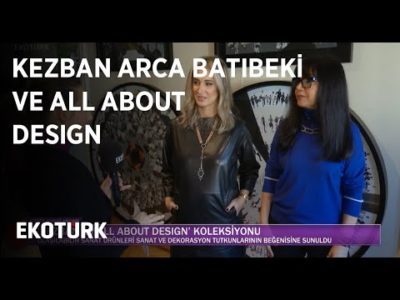 Kezban Arca Batıbeki ve All About Design | Kültür Sanat Ekranı