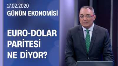 Piyasalarda son durum - Günün Ekonomisi 17.02.2020 Pazartesi
