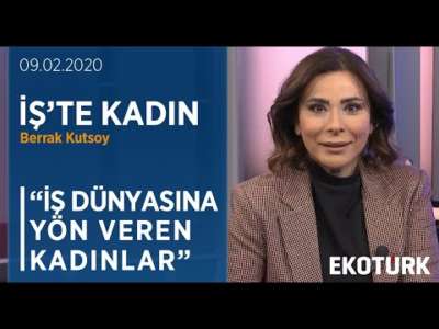 Endüstriyel Mühendislik Ve Taahhüt Sektöründe Kadın Girişimi | Berrak Kutsoy | Esma Gülten Çan