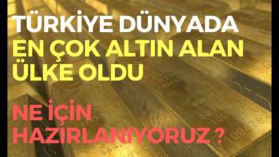 TÜRKİYE DÜNYADA EN ÇOK ALTIN ALAN ÜLKE OLDU, EKONOMİ HABERLERİ - DÜNYANIN HABERİ 56 - 06.02.2020