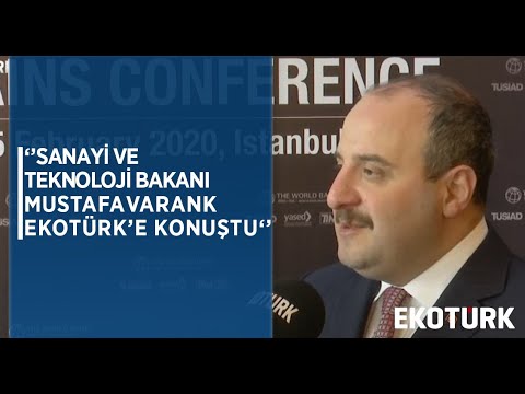 Sanayi Ve Teknoloji Bakanı Mustafa Varank Ekotürk'e Özel Konuştu