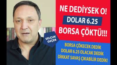 NE DEDİYSEK O! BORSA GÖÇTÜ DOLAR 6.25 OLDU!