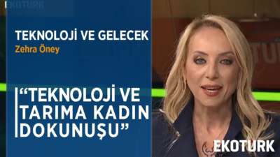 Girişimci Tülin Akın Akıllı Köy Modeliyle Çiftçilere Teknolojiyi Götürdü | Zehra Öney | Tülin Akın