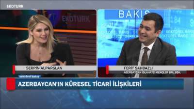Türkiye - Azerbaycan İlişkileri | Ferit Şahbazlı