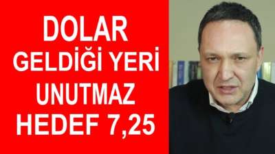 Dolar Geldiği Yeri Unutmaz Hedef 7,25 I Selçuk Geçer