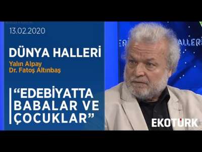 Edebiyat Ve Babalık Kavramı | Yalın Alpay | Dr. Fatoş Altınbaş | Nedim Gürsel