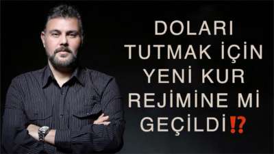 DOLARI TUTMAK İÇİN YENİ KUR REJİMİNE Mİ GEÇİLDİ? | MURAT MURATOĞLU