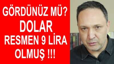 Gördünüz mü Dolar Resmen 9 Lira Olmuş !!!