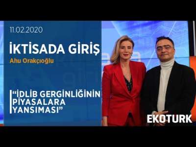 İdlip Gerginliği Piyasalara Nasıl Yansıdı? | Ahu Orakçıoğlu | Prof.Dr. Dündar Demiröz