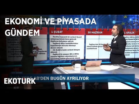 AB’nin Yeni Alacağı Şekil Türkiye Ekonomisini Nasıl Etkiler? | İnanç Sözer | 31 Ocak 2020