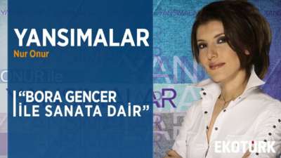 Müzisyen Bora Gencer İle Efsane 90'ların Yansıması | Nur Onur