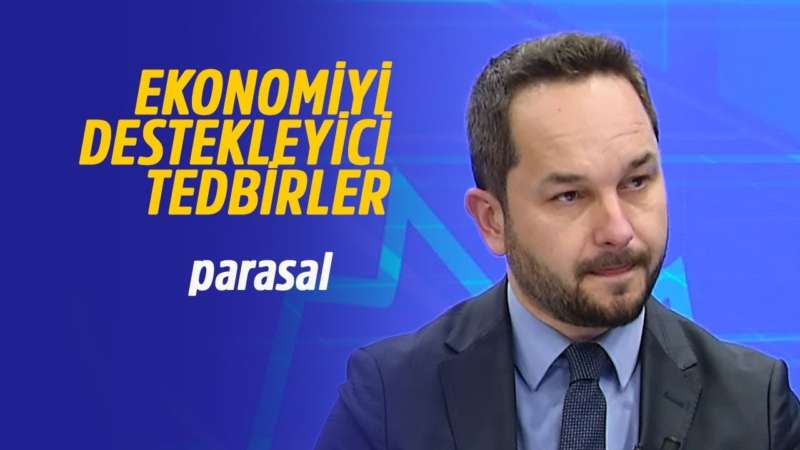 Ekonomiyi destekleyici önlemler neler olmalı? - Murat Özsoy - Parasal - 18 Mart 2020