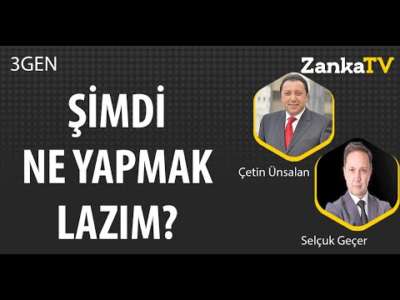 ŞİMDİ NE YAPMAK LAZIM? | Selçuk Geçer | Çetin Ünsalan | 3GEN