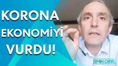 Korona Ekonomiyi Vurdu Virüs Nereye Gidecek Bilinmiyor | Emin Çapa