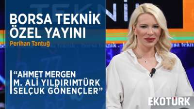 BORSA TEKNİK ÖZEL YAYINI | Ahmet Mergen | Mehmet Ali Yıldırımtürk | Selçuk Gönençler