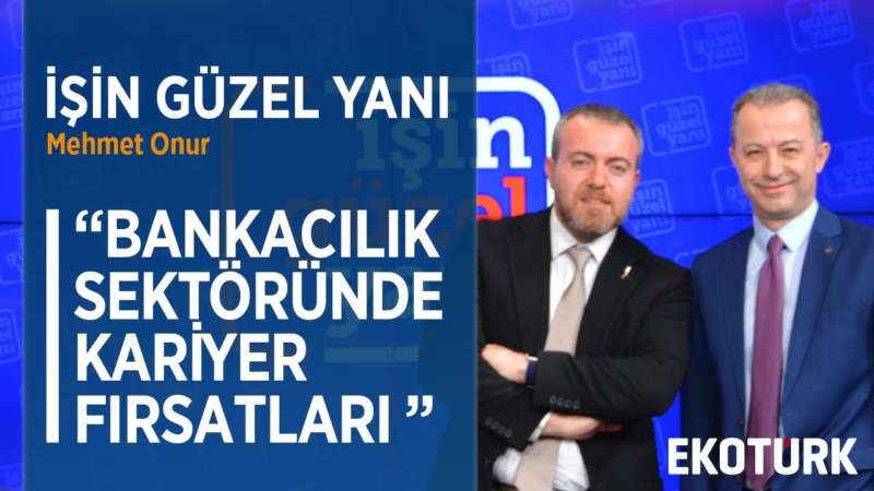 Bankacılık Sektöründe İş Ve Kariyer | Mehmet Onur | Yavuz Elkin