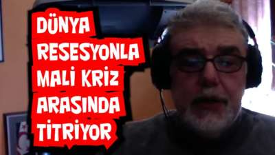 Dünya resesyonla mali kriz arasında titriyor