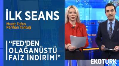 PİYASALAR FED'İN FAİZ İNDİRİMİNİ NASIL KARŞILADI? | Perihan Tantuğ | Murat Tufan | 04.03.2020