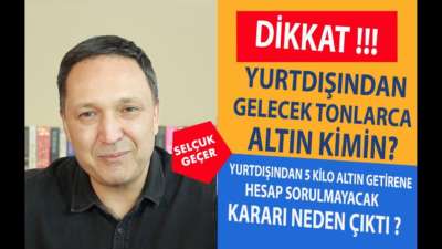 YURTDIŞINDAN GELECEK TONLARCA ALTIN KİMİN?