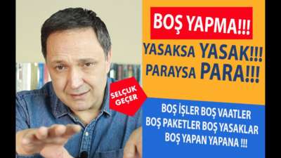 BOŞ YAPMA YASAKSA YASAK PARAYSA PARA !!!